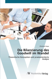 Bilanzierung des Goodwill im Wandel