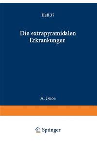 Die Extrapyramidalen Erkrankungen