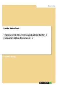 Tranzicioni procesi tokom devedestih i stalna kritička distanca (1).