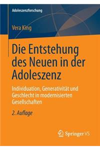 Die Entstehung des Neuen in der Adoleszenz