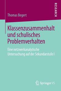 Klassenzusammenhalt und schulisches Problemverhalten