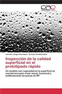 Inspección de la calidad superficial en el prototipado rápido