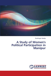 A Study of Women's Political Participation in Manipur