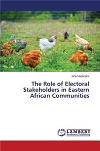 Role of Electoral Stakeholders in Eastern African Communities