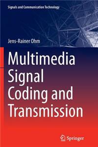 Multimedia Signal Coding and Transmission