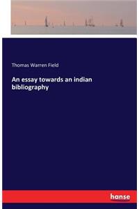 essay towards an indian bibliography