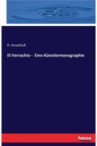 Ill Verrochio - Eine Künstlermonographie