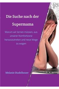 Suche nach der Supermama