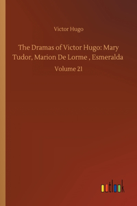 The Dramas of Victor Hugo