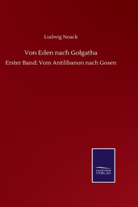 Von Eden nach Golgatha