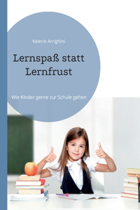 Lernspaß statt Lernfrust
