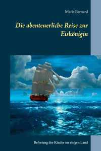 abenteuerliche Reise zur Eiskönigin