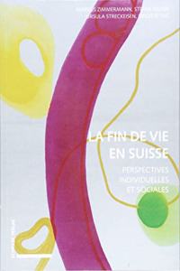 La Fin de Vie En Suisse