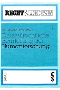 Die zivilrechtliche Beurteilung der Humanforschung