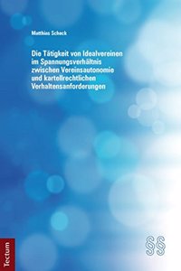 Die Tatigkeit Von Idealvereinen Im Spannungsverhaltnis Zwischen Vereinsautonomie Und Kartellrechtlichen Verhaltensanforderungen