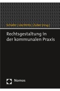 Rechtsgestaltung in Der Kommunalen PRAXIS