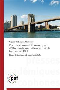 Comportement Thermique D Éléments En Béton Armé de Barres En Prf