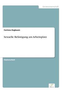 Sexuelle Belästigung am Arbeitsplatz