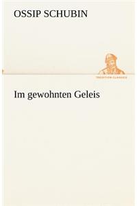 Im gewohnten Geleis