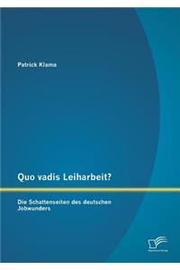 Quo vadis Leiharbeit?