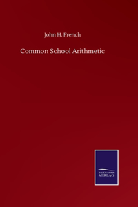 Common School Arithmetic