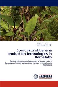 Economics of Banana Production Technologies in Karnataka