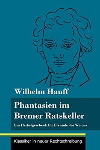 Fantasien im Bremer Ratskeller