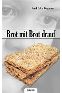 Brot Mit Brot Drauf