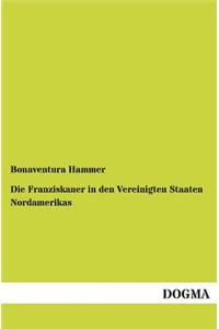 Die Franziskaner in den Vereinigten Staaten Nordamerikas