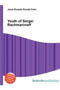 Youth of Sergei Rachmaninoff