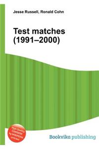 Test Matches (1991-2000)