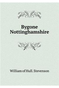 Bygone Nottinghamshire