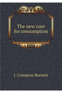 The New Cure for Consumption
