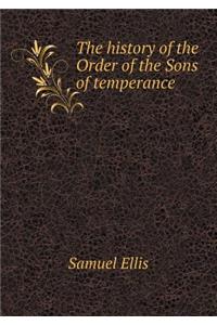 The History of the Order of the Sons of Temperance