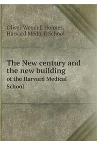 The New Century and the New Building of the Harvard Medical School