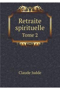 Retraite Spirituelle Tome 2