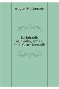 Eachdraidh Na H-Alba, Anns A' Bheil Gearr-Iomradh