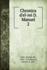 Chronica d'el-rei D. Manuel