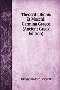 Theocriti, Bionis Et Moschi: Carmina Graece (Ancient Greek Edition)