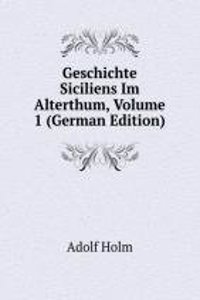 Geschichte Siciliens Im Alterthum, Volume 1 (German Edition)