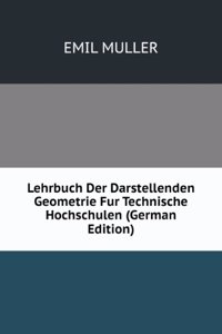 Lehrbuch Der Darstellenden Geometrie Fur Technische Hochschulen (German Edition)