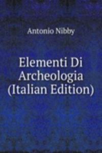 Elementi Di Archeologia (Italian Edition)