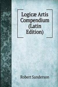 Logicae Artis Compendium (Latin Edition)