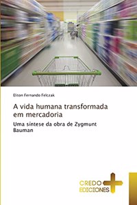 A vida humana transformada em mercadoria