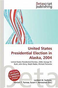 United States Presidential Election in Alaska, 2004