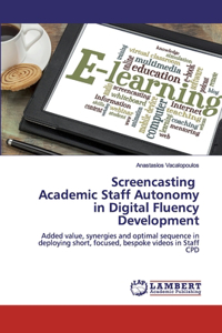 Screencasting Academic Staff Autonomy in Digital Fluency Development