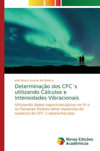 Determinação dos CFC´s utilizando Cálculos e Intensidades Vibracionais