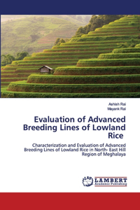 Evaluation of Advanced Breeding Lines of Lowland Rice