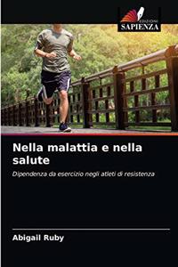 Nella malattia e nella salute