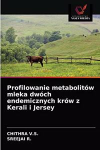 Profilowanie metabolitów mleka dwóch endemicznych krów z Kerali i Jersey